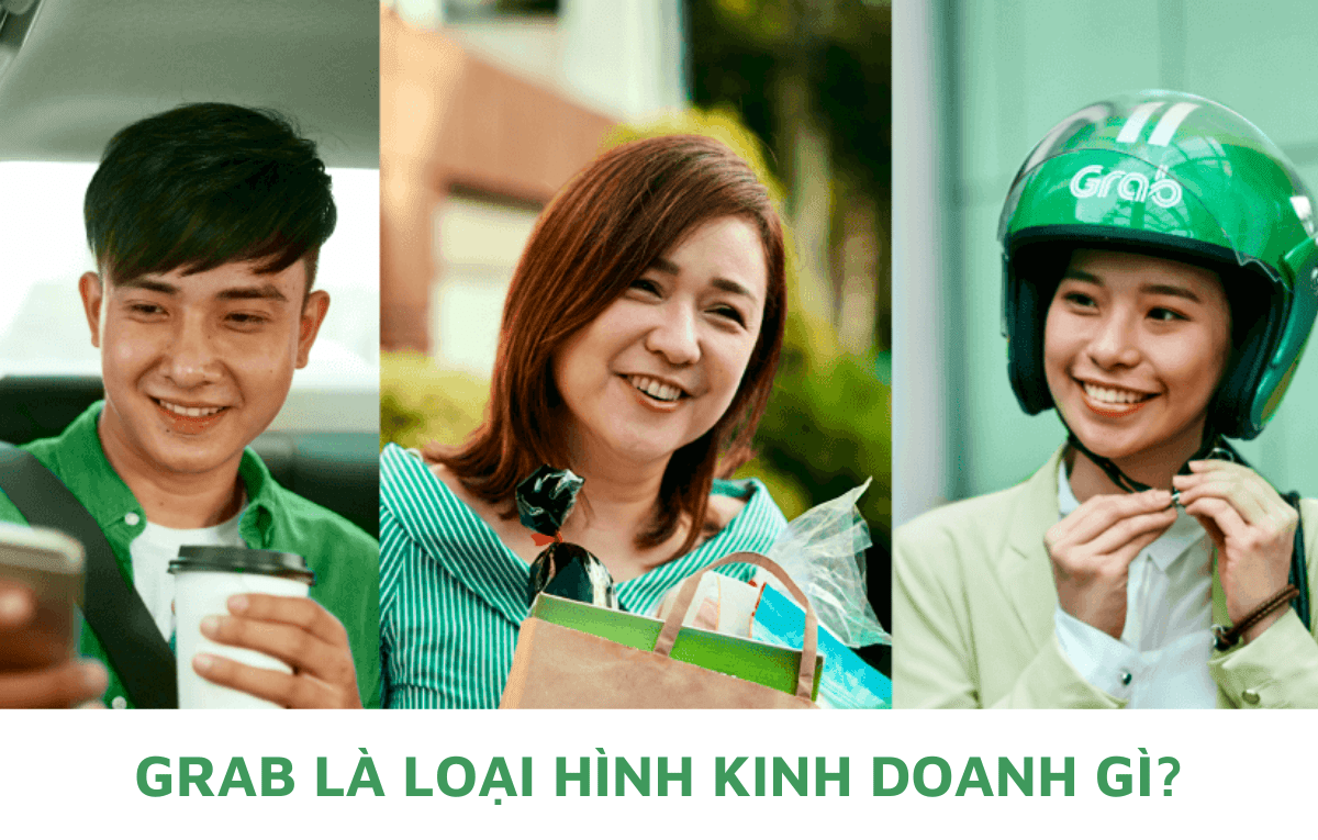 Grab là loại hình kinh doanh gì? Mô hình có điểm gì đột phá? Grab là loại hình kinh doanh gì? Mô hình có điểm gì đột phá?