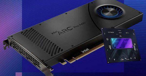 Intel công bố card đồ họa Arc Pro A60 và Pro A60M