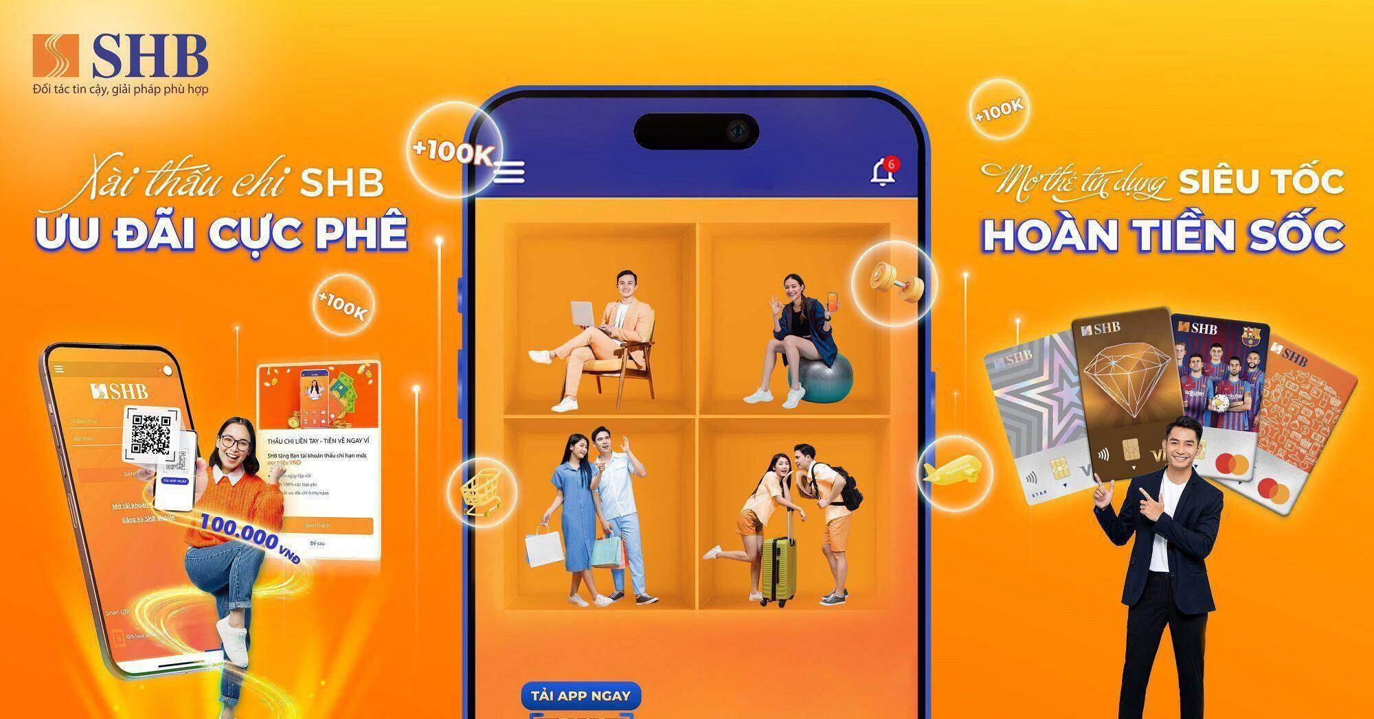 SHB dành 600 triệu đồng ưu đãi cho khách hàng mở thấu chi và thẻ tín dụng