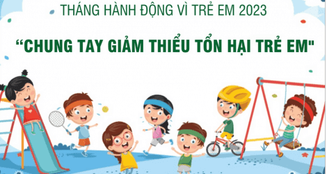 Tháng hành động vì trẻ em 2023: "Chung tay giảm thiểu tổn hại trẻ em"