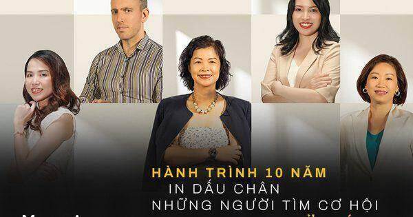 Hành trình 10 năm in dấu chân những người tìm cơ hội trong thử thách