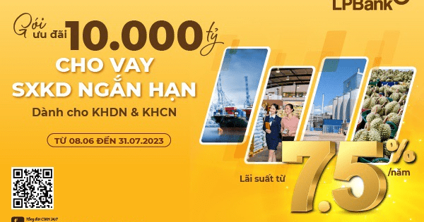 LPBank nâng gói cho vay ưu đãi lên tới 10.000 tỷ, lãi suất chỉ từ 7,5%/năm