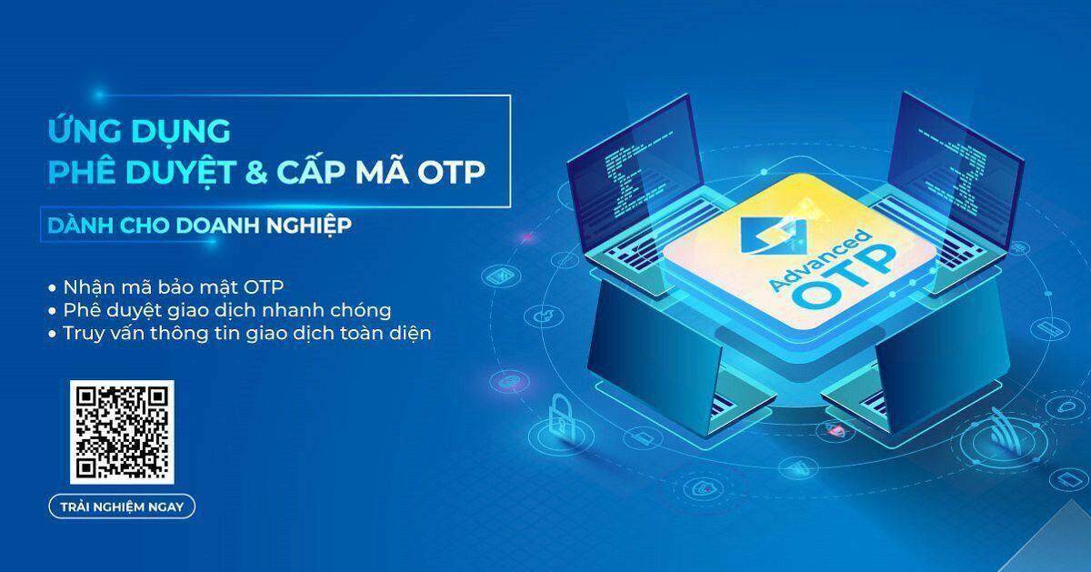 PV Advanced OTP – Giải pháp quản trị tài chính ưu việt dành cho doanh nghiệp