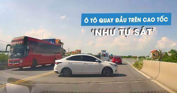 Phẫn nộ ô tô liều lĩnh quay đầu ‘như tự sát’ trên cao tốc
