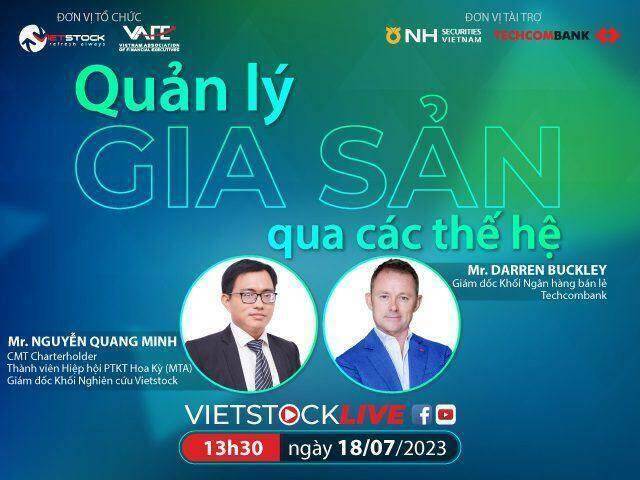 Vietstock LIVE số tháng 07/2023: Quản lý gia sản qua các thế hệ
