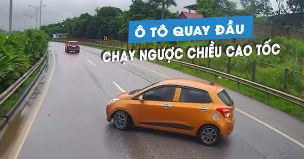 Kinh hoàng ‘xe cóc’ Hyundai Grand i10 đang đi bất ngờ quay đầu trên cao tốc