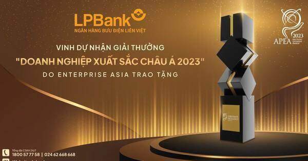 LPBank tiếp tục nhận giải thưởng Doanh nghiệp xuất sắc Châu Á năm 2023