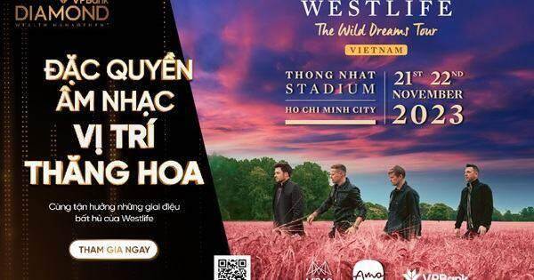 Nhận ngay vé Westlife khi trở thành hội viên VPBank Diamond