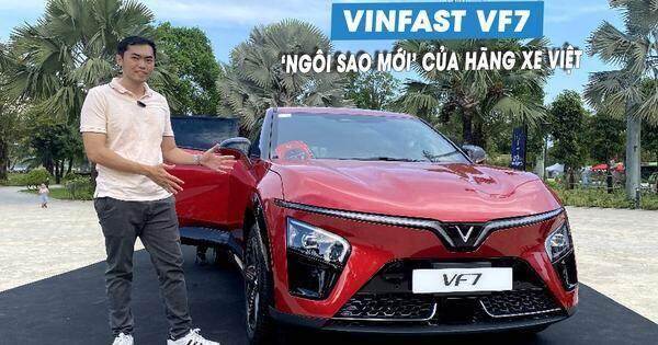Đánh giá nhanh VinFast VF 7, ‘ngôi sao hy vọng’ của hãng xe Việt Đánh giá nhanh VinFast VF 7, ‘ngôi sao hy vọng’ của hãng xe Việt