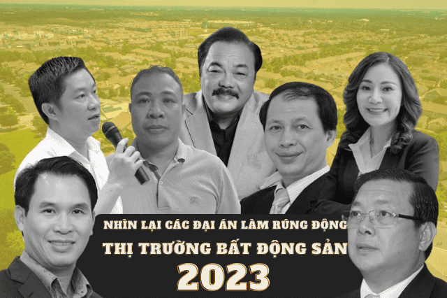 [Longform] Nhìn lại các đại án làm rúng động thị trường bất động sản 2023