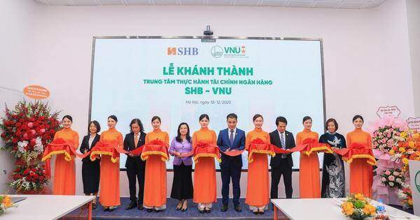 Khánh thành “Trung tâm thực hành Tài chính Ngân hàng SHB – VNU” tại ĐHQG-HN