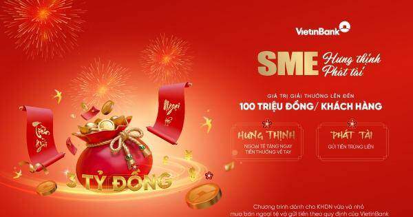 VietinBank ưu đãi lớn doanh nghiệp SME gửi tiền và mua bán ngoại tệ