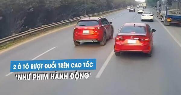 Hai ô tô rượt đuổi, chèn đường nhau ‘như phim hành động’ trên cao tốc