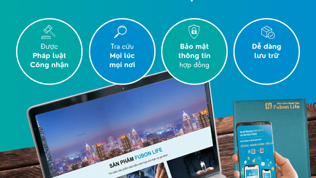 Fubon Life Việt Nam: Phát hành hợp đồng bảo hiểm điện tử Fubon Life Việt Nam: Phát hành hợp đồng bảo hiểm điện tử