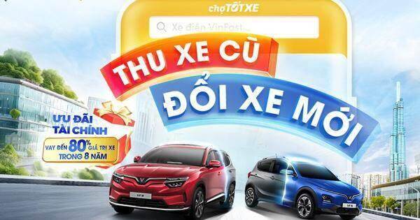 VinFast hỗ trợ thu mua tất cả các dòng xe xăng, đổi sang xe điện VinFast hỗ trợ thu mua tất cả các dòng xe xăng, đổi sang xe điện
