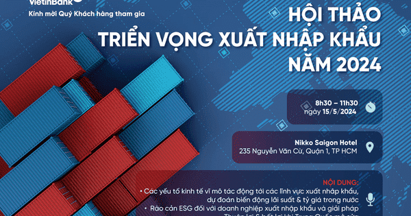 Triển vọng Xuất nhập khẩu của Việt Nam năm 2024 Triển vọng Xuất nhập khẩu của Việt Nam năm 2024