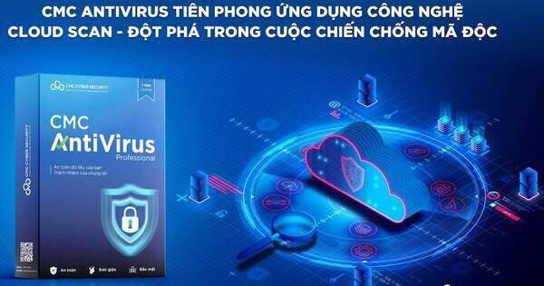 CMC AntiVirus ứng dụng công nghệ chống mã độc cloud scan