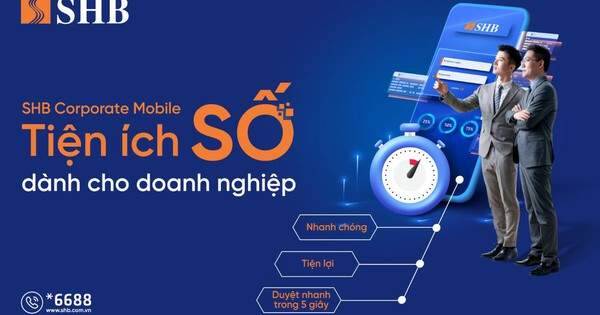 SHB tăng cường “điểm chạm số” cho khách hàng doanh nghiệp SHB tăng cường “điểm chạm số” cho khách hàng doanh nghiệp