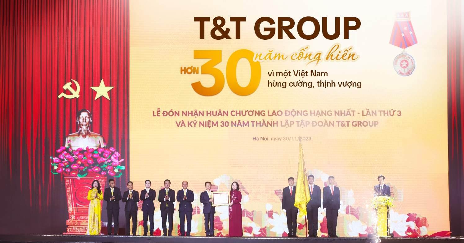 T&T Group – hơn 30 năm cống hiến vì một Việt Nam hùng cường, thịnh vượng