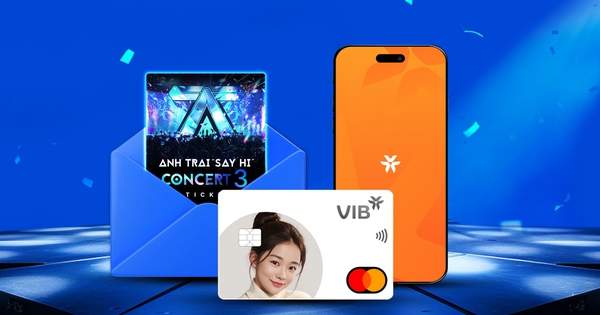 Hàng chục ngàn khách hàng VIB đang săn cơ hội gặp gỡ Anh Trai, bạn sẵn sàng nhập hội chưa?