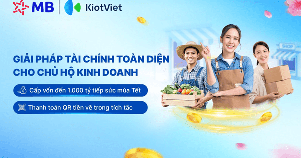 MB cùng KiotViet đem lại giải pháp tài chính toàn diện cho hộ kinh doanh MB cùng KiotViet đem lại giải pháp tài chính toàn diện cho hộ kinh doanh