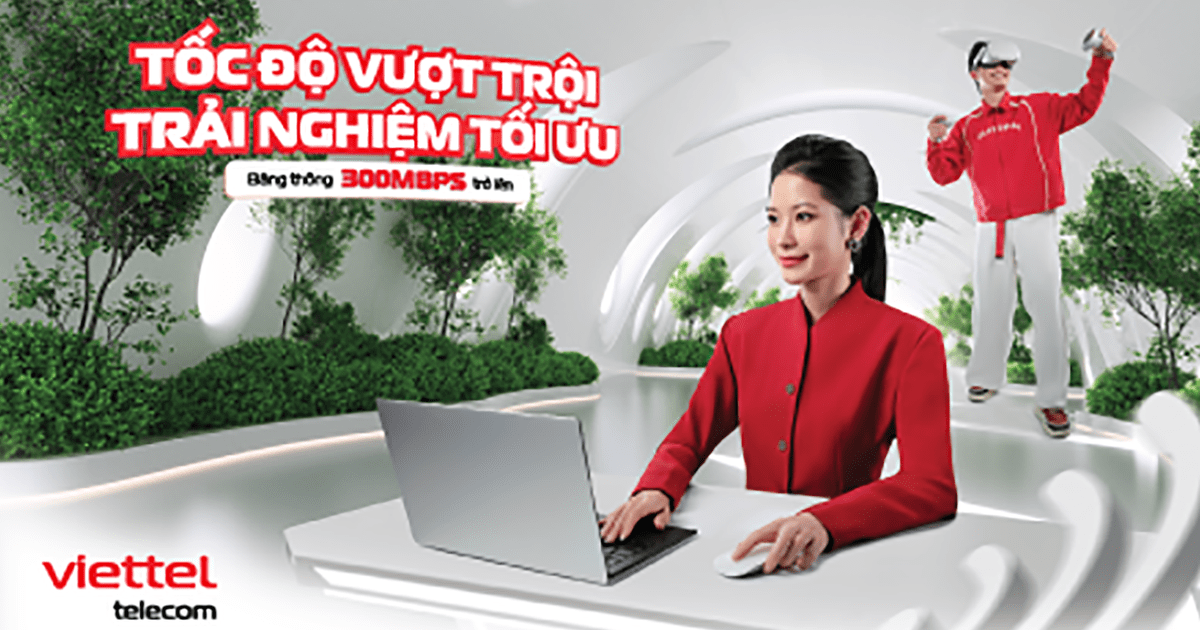 Viettel cung cấp nhóm gói cước internet tốc độ vượt trội, tối thiểu từ 300 Mbps Viettel cung cấp nhóm gói cước internet tốc độ vượt trội, tối thiểu từ 300 Mbps