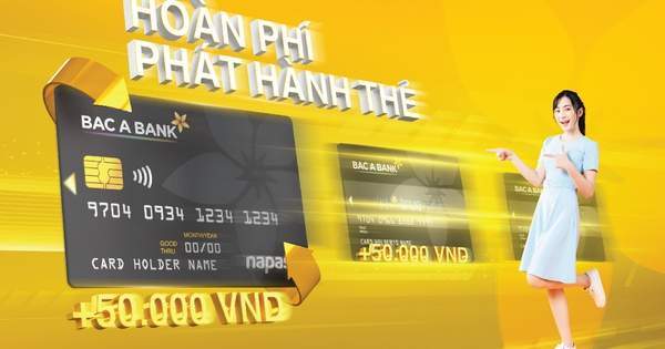 Hoàn phí chuyển đổi, ngàn quà tặng cho chủ thẻ chip Contactless BAC A BANK