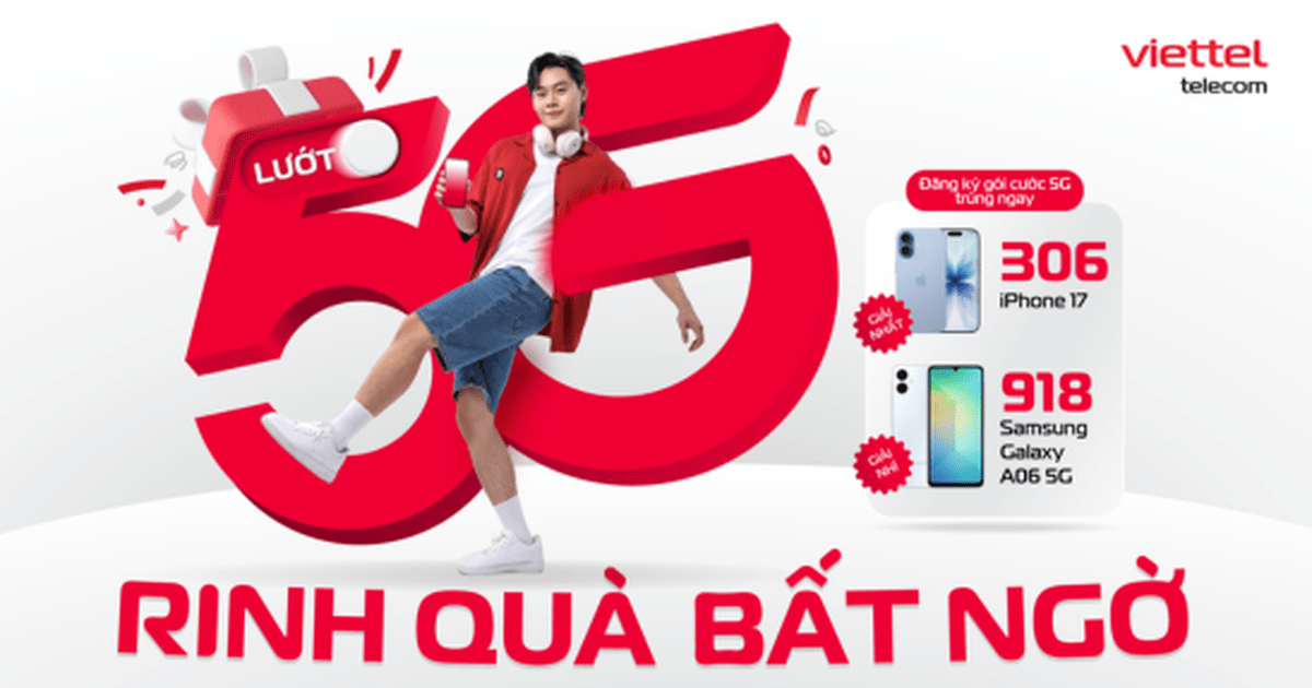Trúng thưởng hơn 1200 điện thoại iPhone 17 và Samsung Galaxy A06 5G khi dùng 5G Viettel Trúng thưởng hơn 1200 điện thoại iPhone 17 và Samsung Galaxy A06 5G khi dùng 5G Viettel