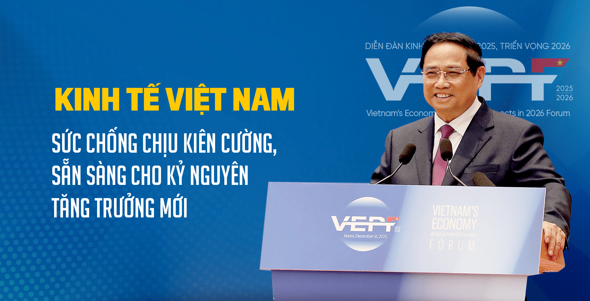 Kinh tế Việt Nam: Sức chống chịu kiên cường, sẵn sàng cho kỷ nguyên tăng trưởng mới