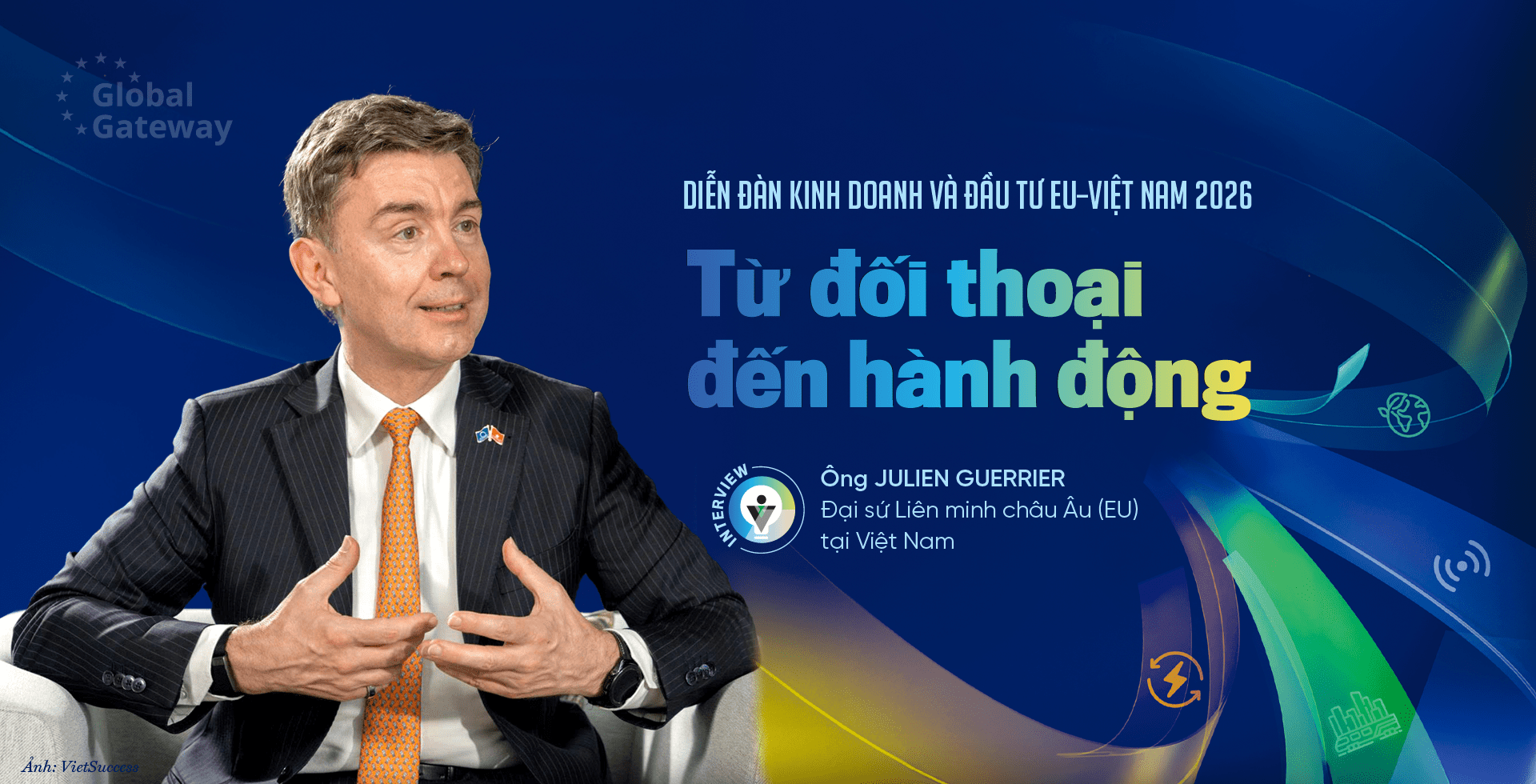 Diễn đàn Kinh doanh và Đầu tư EU–Việt Nam 2026: Từ đối thoại đến hành động