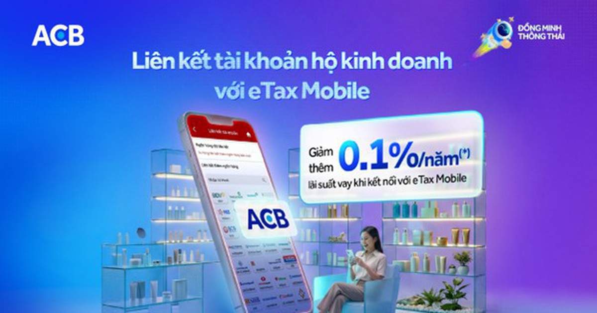 Một ngân hàng giảm lãi vay cho hộ kinh doanh khi kết nối eTax Mobile Một ngân hàng giảm lãi vay cho hộ kinh doanh khi kết nối eTax Mobile