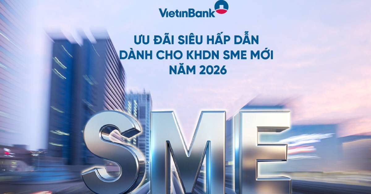 Bùng nổ ưu đãi lớn dành cho DN SME mới tại VietinBank Bùng nổ ưu đãi lớn dành cho DN SME mới tại VietinBank