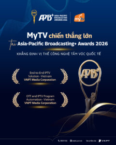 MyTV của VNPT được vinh danh tại Asia-Pacific Broadcasting+ Awards 2026