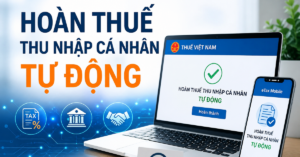 Hoàn thuế thu nhập cá nhân tự động