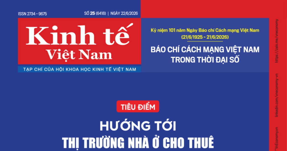 Đón đọc Tạp chí Kinh tế Việt Nam số 25-2026 Đón đọc Tạp chí Kinh tế Việt Nam số 25-2026